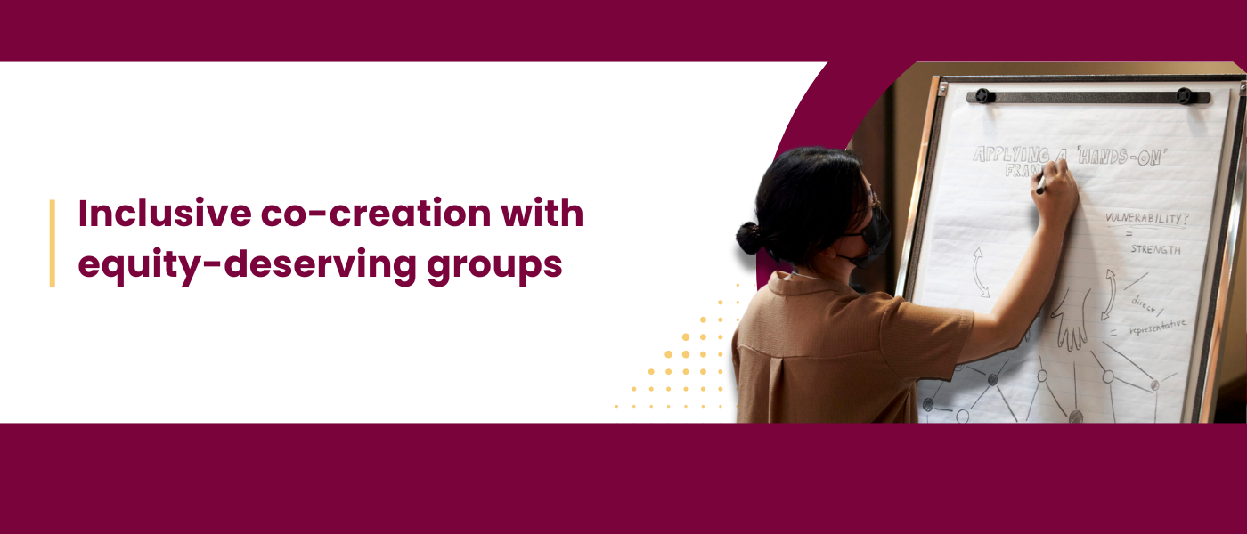 Inclusive co-creation with equity-deserving groups